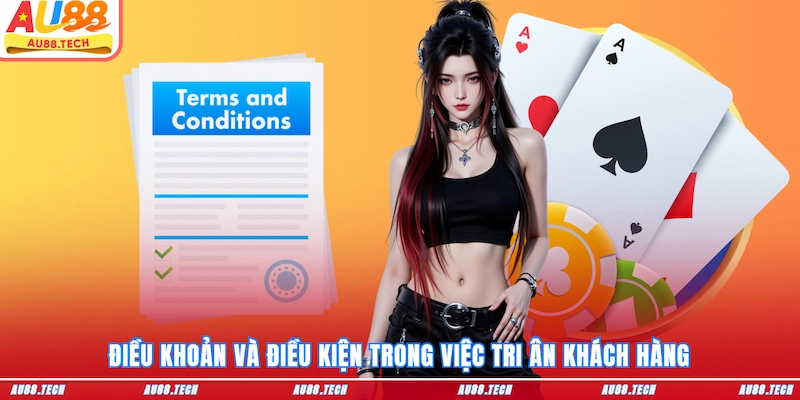 Điều khoản và điều kiện trong việc tri ân khách hàng